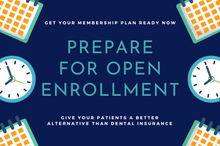 Prepare Your Dental Practice For Open Enrollment: 4 Tips To Help Get There.