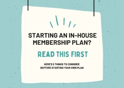 How to Start Your Own In-house Dental Membership Plan