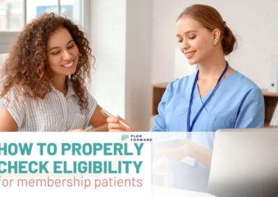 How to Properly Check Eligibility for Membership Patients and Stop Giving Away Free Services